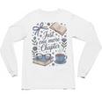 Just One More Chapter Book Lover Reading Quote Unisex Long Sleeve T-Shirt