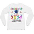Kindergarten Graduation Class 2024 1st Grade Here I Come Unisex Long Sleeve T-Shirt