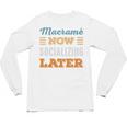 Macramé Now Minimal Socializing Introvert Vintage Unisex Long Sleeve T-Shirt