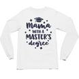 Mama With A Masters Degree Graduation Ceremony Mom Unisex Long Sleeve T-Shirt