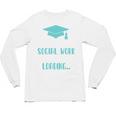 Masters Of Social Work Loading MSW Graduation Future Social Unisex Long Sleeve T-Shirt