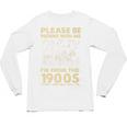 Men Women Please Be Patient With Me I'm From The 1900s Premium Unisex Long Sleeve T-Shirt Men Women Please Be Patient With Me I'm From The 1900s Premium Unisex Long Sleeve T-Shirt