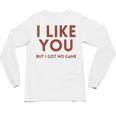 I Like You But Got No Game Introvert Minimalist Joke Unisex Long Sleeve T-Shirt I Like You But Got No Game Introvert Minimalist Joke Unisex Long Sleeve T-Shirt