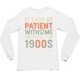 Old People Please Be Patient With Me I'm From The 1900s Premium Unisex Long Sleeve T-Shirt