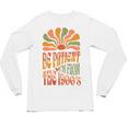 BE PATIENT I'M FROM THE 1900s FUNNY GROOVY Unisex Long Sleeve T-Shirt