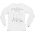 Be Patient With Me I'm From The 1900s Vintage Product Unisex Long Sleeve T-Shirt