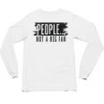 People Not A Big Enthusiast Introvert Sarcasm Quote Unisex Long Sleeve T-Shirt People Not A Big Enthusiast Introvert Sarcasm Quote Unisex Long Sleeve T-Shirt