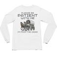 Please-Be-Patient-With-Me I'm From The 1900s Unisex Long Sleeve T-Shirt