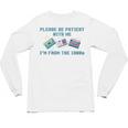 PLEASE BE PATIENT WITH ME I'M FROM THE 1900s 90s Meme Premium Tri-Blend Unisex Long Sleeve T-Shirt