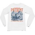 Please Be Patient With Me I'm From The 1900s Birthday Unisex Long Sleeve T-Shirt