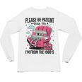 Please Be Patient I'm From The 1900s Retro Cassette Unisex Long Sleeve T-Shirt
