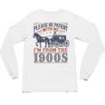 Please Be Patient With Me I'm From The 1900s Retro Nostalgic Premium Unisex Long Sleeve T-Shirt
