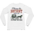 Please Be Patient I'm From The 1900s Throwback Unisex Long Sleeve T-Shirt