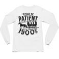Please Be Patient With Me I'm From The 1900s Time Travel Unisex Long Sleeve T-Shirt