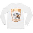 Please Be Patient With Me I'm From The 1900s Vintage Lover Unisex Long Sleeve T-Shirt
