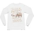 Please Be Patient With Me I'm From The 1900s Western Humor Unisex Long Sleeve T-Shirt