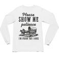 Please Show Me Patience I'm From The 1900s Vintage Horse Unisex Long Sleeve T-Shirt
