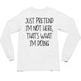 Pretend Introvert Introverted Apparel Unisex Long Sleeve T-Shirt Pretend Introvert Introverted Apparel Unisex Long Sleeve T-Shirt