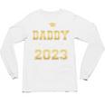Proud Daddy Of Two 2023 Graduate Class 2023 Graduation Unisex Long Sleeve T-Shirt