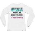 Qualified Psychologist PhD PsyD Shirt Graduation Unisex Long Sleeve T-Shirt