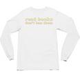 Read Books Don’t Ban Them Free Speech Advocate Book Lover Unisex Long Sleeve T-Shirt