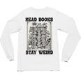 Read Books Stay Weird Book Lover Joke Introvert Reading Unisex Long Sleeve T-Shirt Read Books Stay Weird Book Lover Joke Introvert Reading Unisex Long Sleeve T-Shirt