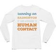 Running On Badminton Social Introvert Humor Vintage Unisex Long Sleeve T-Shirt Running On Badminton Social Introvert Humor Vintage Unisex Long Sleeve T-Shirt