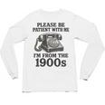 Sarcastic Please Be Patient I'm From The 1900s Premium Tri-Blend Unisex Long Sleeve T-Shirt Sarcastic Please Be Patient I'm From The 1900s Premium Tri-Blend Unisex Long Sleeve T-Shirt