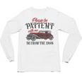 Sarcastic Please Be Patient With Me I'm From The 1900s Unisex Long Sleeve T-Shirt