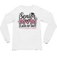 Senior Mom 2027 Class Of 2027 Graduation Proud Senior Mother Unisex Long Sleeve T-Shirt