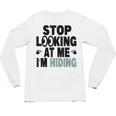 Stop Looking At Me I’m Hiding Sarcastic Introvert Joke Unisex Long Sleeve T-Shirt