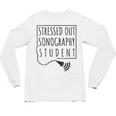 Stressed Sonography Student Ultrasound Tech Graduation Unisex Long Sleeve T-Shirt