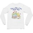 Tale As Old As Time Floral Bookshop Romantic Unisex Long Sleeve T-Shirt Tale As Old As Time Floral Bookshop Romantic Unisex Long Sleeve T-Shirt