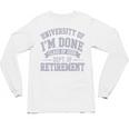 University Of Im Done Retirement Graduation 2026 Premium Tri-Blend Unisex Long Sleeve T-Shirt
