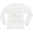 Vintage Please Be Patient With Me I'm From The 1900s For Men Unisex Long Sleeve T-Shirt Vintage Please Be Patient With Me I'm From The 1900s For Men Unisex Long Sleeve T-Shirt