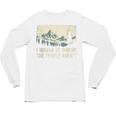 I Wanna Be Where The People Arent Hiking Camping Introvert Unisex Long Sleeve T-Shirt
