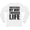 Whispering My Way Through Life Sayings For Introverts Unisex Long Sleeve T-Shirt Whispering My Way Through Life Sayings For Introverts Unisex Long Sleeve T-Shirt