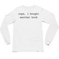 Women's Book Lover Oops I Bought Another Book Bookworm Reader Unisex Long Sleeve T-Shirt Women's Book Lover Oops I Bought Another Book Bookworm Reader Unisex Long Sleeve T-Shirt