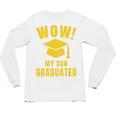 Wow My Son Graduated Mom Dad Of A Senior Graduation Unisex Long Sleeve T-Shirt