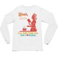 Yeah Sure I'Ll Just Feed All You Fckers Book Lover Quote Unisex Long Sleeve T-Shirt Yeah Sure I'Ll Just Feed All You Fckers Book Lover Quote Unisex Long Sleeve T-Shirt