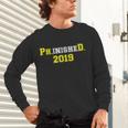 2019 PhinisheD Graduation Ph D College Phinished Unisex Long Sleeve T-Shirt