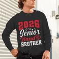 2026 Senior Band Brother Class Of 2026 Parent Graduation Unisex Long Sleeve T-Shirt