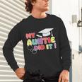 My Auntie Did It Aunt Graduation Nurse Doctor Aunt Graduated Unisex Long Sleeve T-Shirt