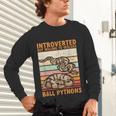 Ball Python Snake Introvert Ball Python Unisex Long Sleeve T-Shirt Ball Python Snake Introvert Ball Python Unisex Long Sleeve T-Shirt