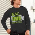 Bsc Completed Bachelor Of Science Graduation 2025 Unisex Long Sleeve T-Shirt
