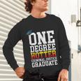 Criminal Justice Graduation Tshirt One Degree Hotter Unisex Long Sleeve T-Shirt