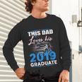 Dad Of a 2019 Graduate Shirt Proud Dad Graduation Grad Shirt Unisex Long Sleeve T-Shirt
