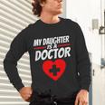 My Daughter Is A Doctor Shirt Proud Parents Graduation Unisex Long Sleeve T-Shirt