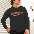 Educated AF 2018 Graduation Unisex Long Sleeve T-Shirt