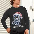 Ew People Cat Christmas Introvert Holiday Humor Unisex Long Sleeve T-Shirt